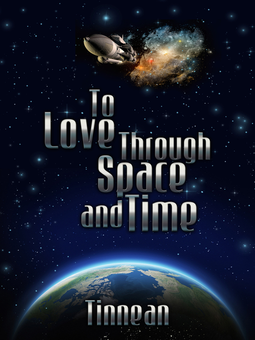 Title details for To Love Through Space and Time by Tinnean - Available